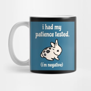 I had My Patience Tested I’m Negative Adorable Mini Lop Bunny in Bad Mood Need A Sleep Mug